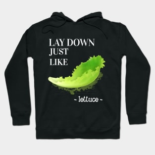 Lay Down Lettuce Hoodie